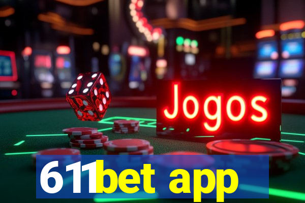 611bet app